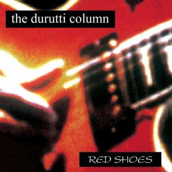 LP The Durutti Column: Red Shoes