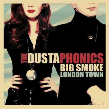 LP The Dustaphonics: Big Smoke London Town