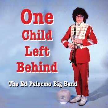 Album The Ed Palermo Big Band: One Child Left Behind