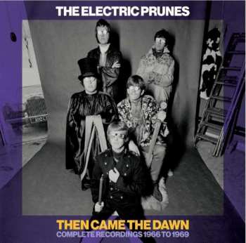 6CD/Dobozkészlet The Electric Prunes: Then Came The Dawn (Complete Recordings 1966-1969)