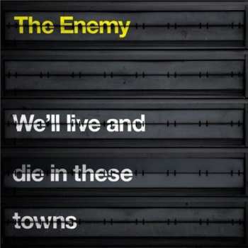 Album The Enemy: We'll Live And Die In These Towns