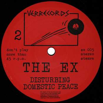 LP/SP The Ex: Disturbing Domestic Peace