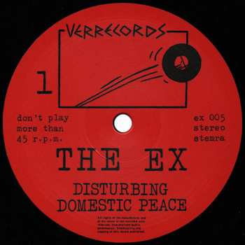 LP/SP The Ex: Disturbing Domestic Peace