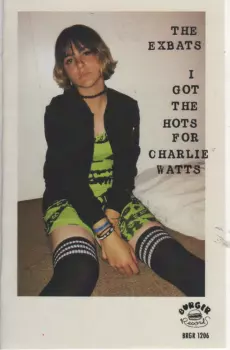 The Exbats: I Got The Hots For Charlie Watts
