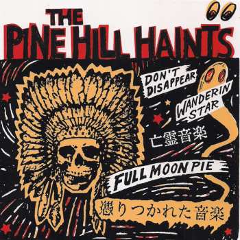 SP The Pine Hill Haints: The Fadeaways / The Pine Hill Haints