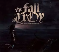 The Fall Of Troy: Phantom On The Horizon