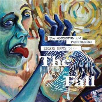 LP The Fall: The Wonderful And Frightening Escape Route To...