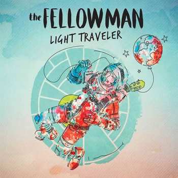CD The Fellow Man: Light Traveler
