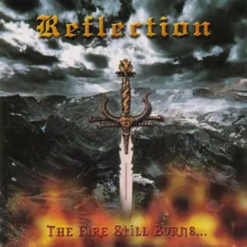 Reflection: The Fire Still Burns...