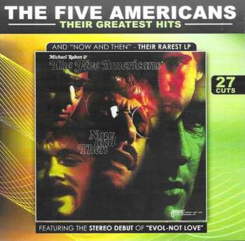 Album The Five Americans: Their Greatest Hits & 'now & Then'