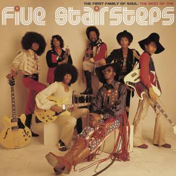 Album Five Stairsteps: The First Family Of Soul: The Best Of The Five Stairsteps