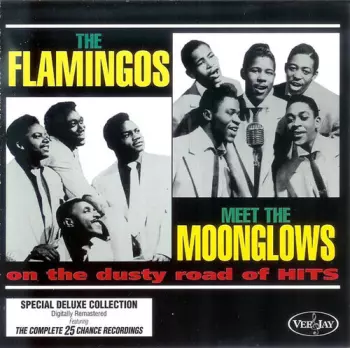 The Flamingos Meet The Moonglows On The Dusty Road Of Hits