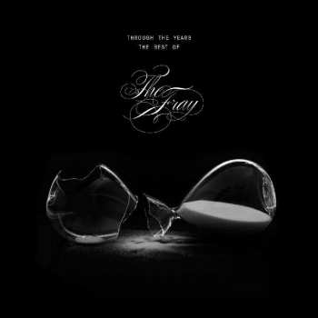 Album The Fray: Through The Years: The Best Of The Fray