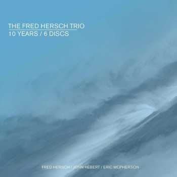 6CD The Fred Hersch Trio: 10 Years / 6 Discs