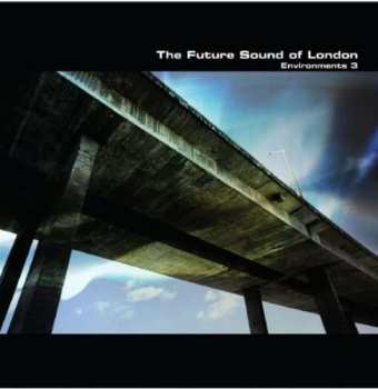 CD The Future Sound Of London: Environments 3