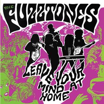 CD The Fuzztones: Leave Your Mind At Home LTD