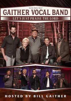 Album The Gaither Vocal Band: Let's Just Praise The Lord