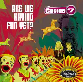 LP The Galileo 7: Are We Having Fun Yet? LTD