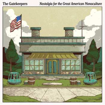 Album The Gatekeepers: Nostalgia For The Great American Monoculture