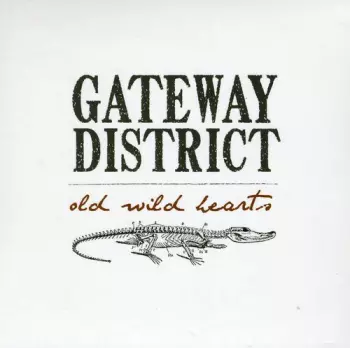 The Gateway District: Old Wild Hearts