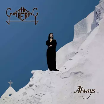 The Gathering: Always...