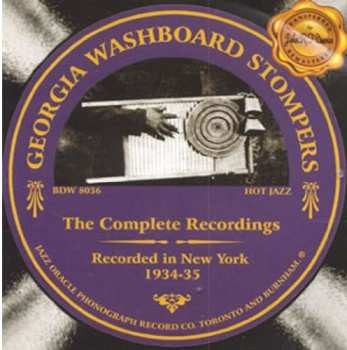 Album The Georgia Washboard Stompers: The Complete Recordings (Recorded In New York 1934-1935)