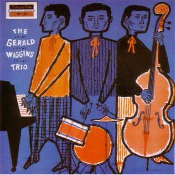 Album The Gerald Wiggins Trio: Wiggin With Wig