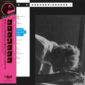 LP The Gerogerigegege: 今日という日が生まれた時から決まっているように = As If It Had Always Been Determined Since This Day Was Born LTD