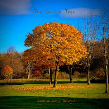 LP The Golden Tree: Scottish Songs Observed Vol. 1 CLR | LTD | NUM