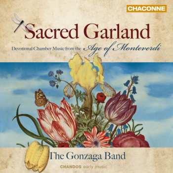 CD The Gonzaga Band: Sacred Garland - Devotional Chamber Music From The Age Of Monteverdi
