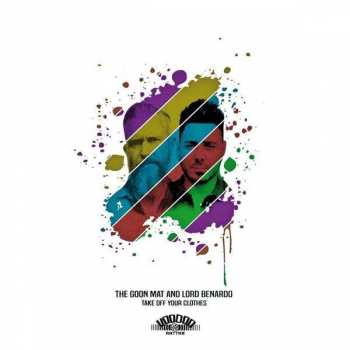 Album The Goon Mat And Lord Benardo: Take Off Your Clothes
