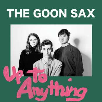 Album The Goon Sax: Up To Anything