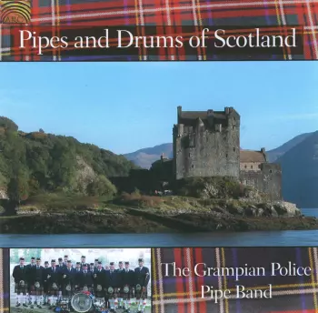 Grampian Police Pipe Band: Pipes And Drums Of Scotland