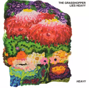 The Grasshopper Lies Heavy: Heavy