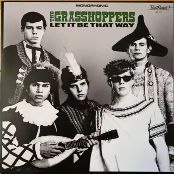 The Grasshoppers: Let It Be That Way