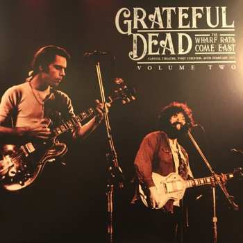 2LP The Grateful Dead: The Wharf Rats Come East - Capitol Theatre, Port Chester, 20th February 1971 - Volume Two
