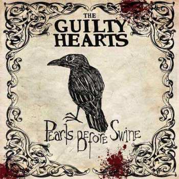 LP The Guilty Hearts: Pearls Before Swine