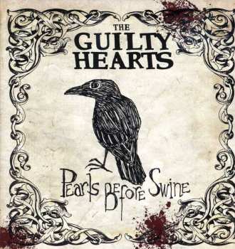 CD The Guilty Hearts: Pearls Before Swine