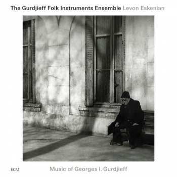 CD The Gurdjieff Folk Instruments Ensemble: Music Of Georges I. Gurdjieff