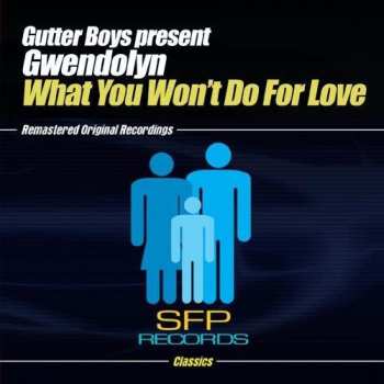 Album The Gutter Boys: What You Won't Do For Love