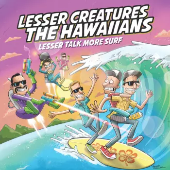 The Hawaiians: Lesser Talk More Surf