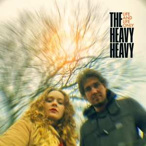 LP The Heavy Heavy: Life and Life Only CLR