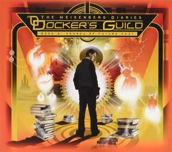 Album Docker's Guild: The Heisenberg Diaries - Book A: Sounds Of Future Past