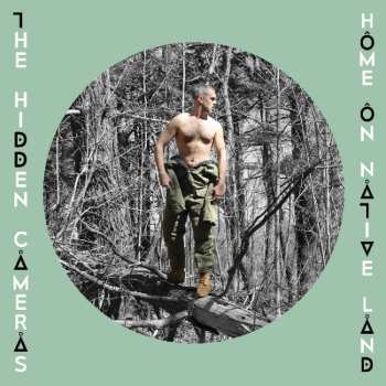 LP The Hidden Cameras: Home On Native Land CLR