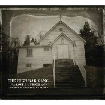 Album The High Bar Gang: Lost & Undone: A Gospel Bluegrass Companion