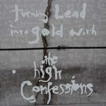 CD The High Confessions: Turning Lead Into Gold With The High Confessions