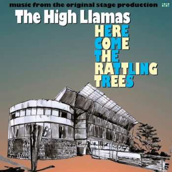 CD The High Llamas: Here Come The Rattling Trees