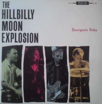 LP The Hillbilly Moon Explosion: Bourgeois Baby