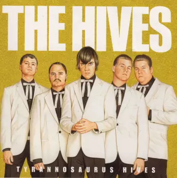 The Hives: Tyrannosaurus Hives