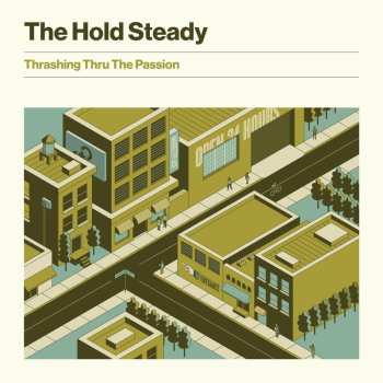 Album The Hold Steady: Thrashing Thru The Passion